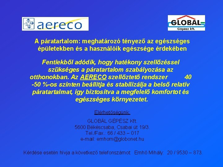 A páratartalom: meghatározó tényező az egészséges épületekben és a használóik egészsége érdekében Fentiekből adódik,