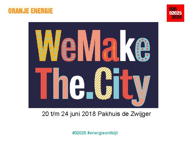 20 t/m 24 juni 2018 Pakhuis de Zwijger #02025 #energieontbijt 