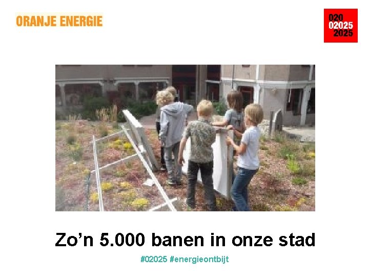 Zo’n 5. 000 banen in onze stad #02025 #energieontbijt 