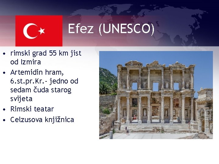 Efez (UNESCO) • rimski grad 55 km jist od Izmira • Artemidin hram, 6.