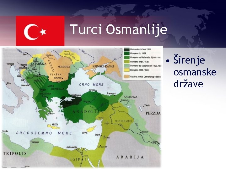 Turci Osmanlije • Širenje osmanske države 