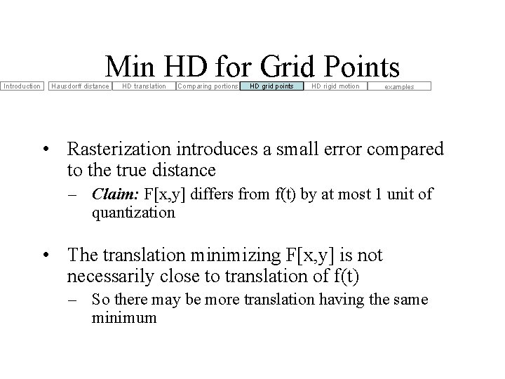 Introduction Min HD for Grid Points Hausdorff distance HD translation Comparing portions HD grid Introduction Min HD for Grid Points Hausdorff distance HD translation Comparing portions HD grid