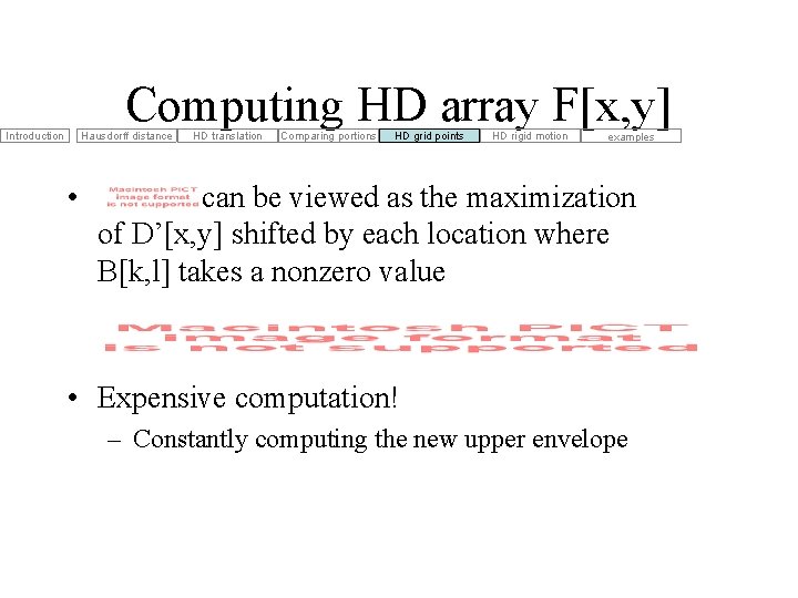 Computing HD array F[x, y] Hausdorff distance Introduction • HD translation Comparing portions HD
