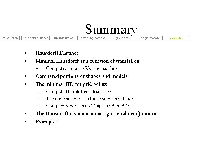 Introduction Hausdorff distance • • HD grid points HD rigid motion Computation using Voronoi Introduction Hausdorff distance • • HD grid points HD rigid motion Computation using Voronoi