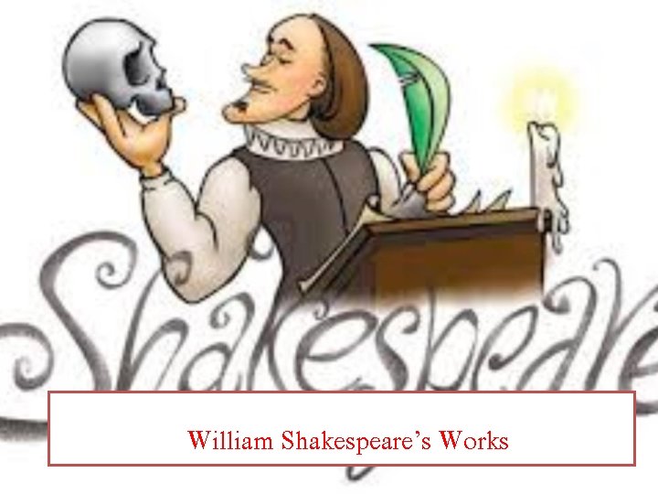 William Shakespeare’s Works 