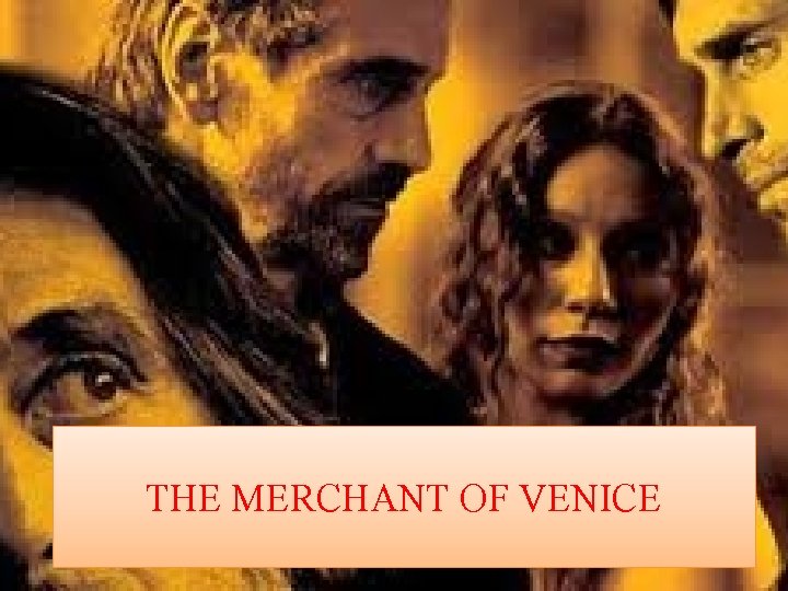 THE MERCHANT OF VENICE 