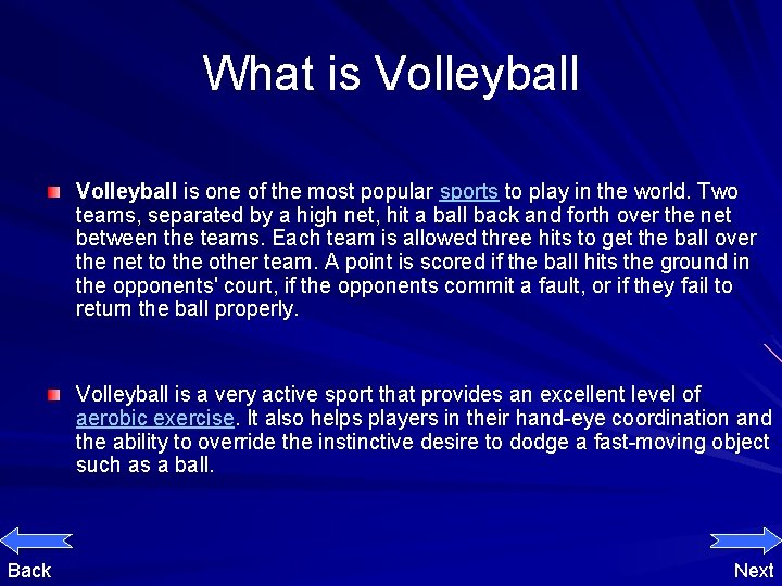 What is Volleyball is one of the most popular sports to play in the