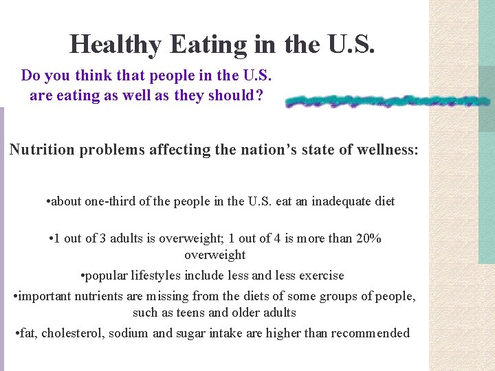 Healthy Eating in the U. S. Do you think that people in the U.