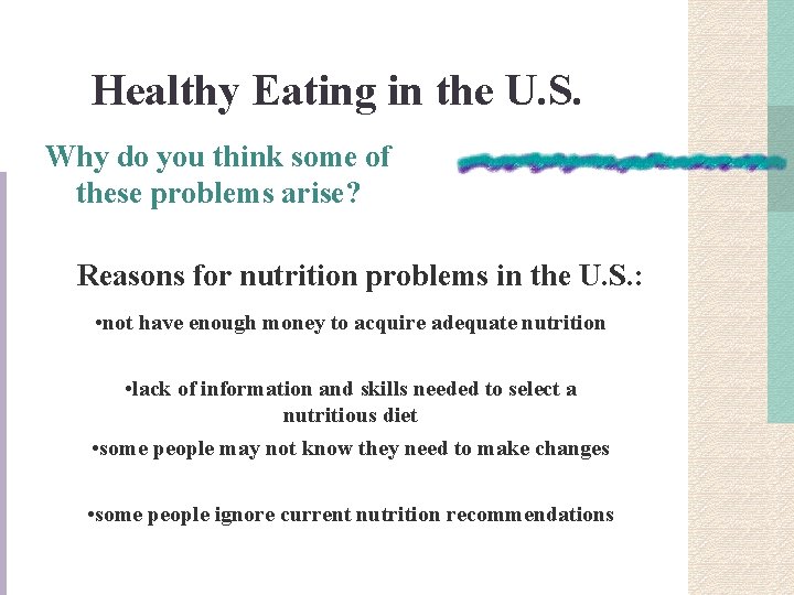 Healthy Eating in the U. S. Why do you think some of these problems