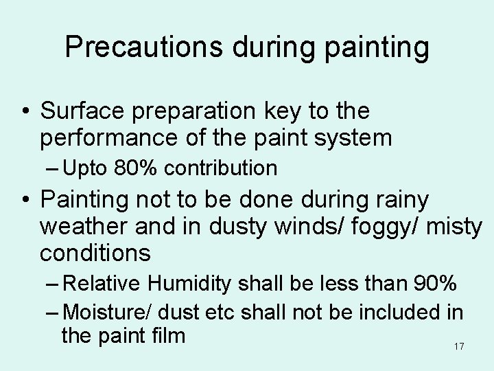 Precautions during painting • Surface preparation key to the performance of the paint system