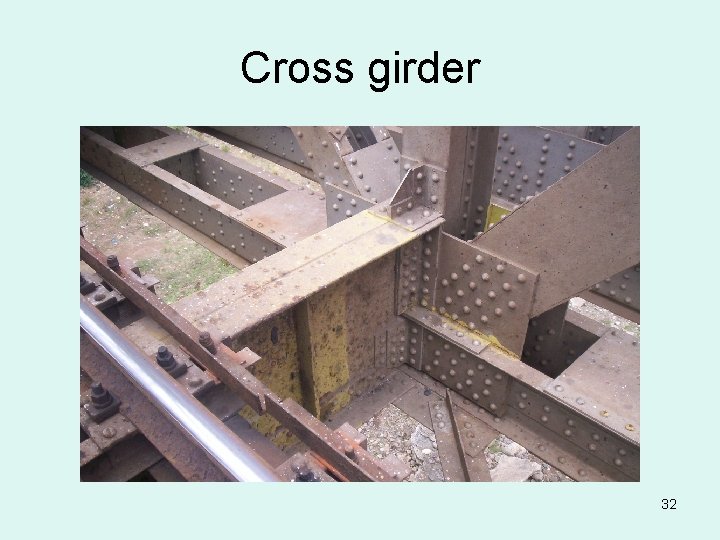 Cross girder 32 