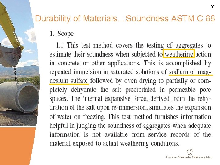 20 Durability of Materials…Soundness ASTM C 88 