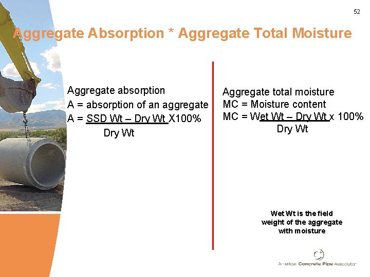52 Aggregate Absorption * Aggregate Total Moisture Aggregate absorption A = absorption of an