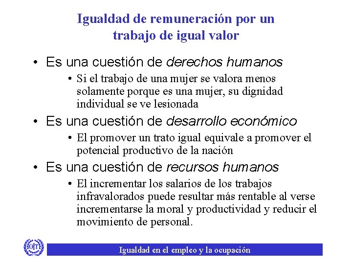Igualdad de remuneración por un trabajo de igual valor • Es una cuestión de