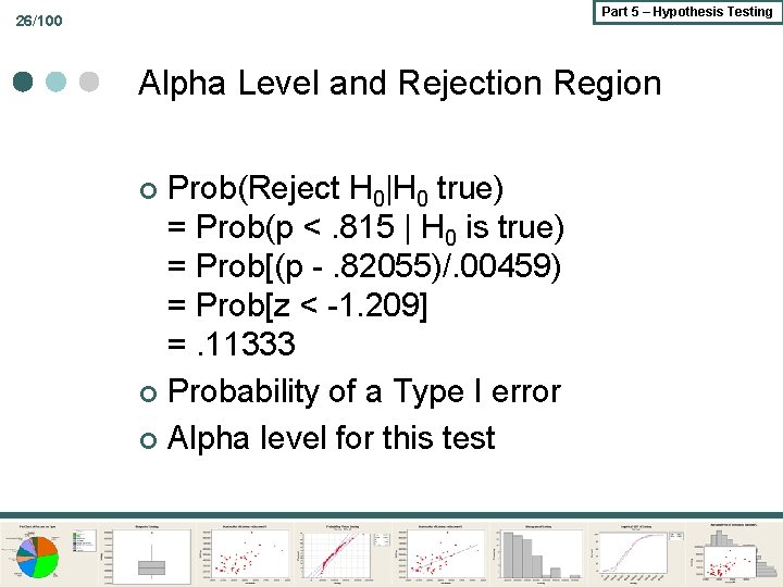 Part 5 – Hypothesis Testing 26/100 Alpha Level and Rejection Region Prob(Reject H 0|H