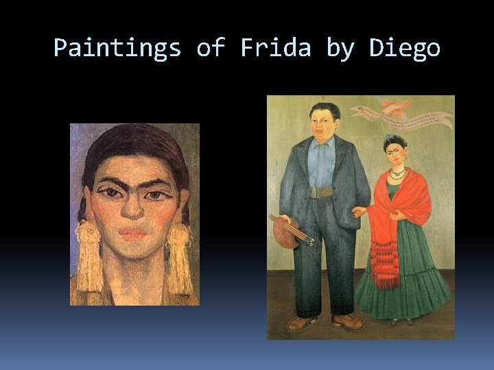 Paintings of Frida by Diego 