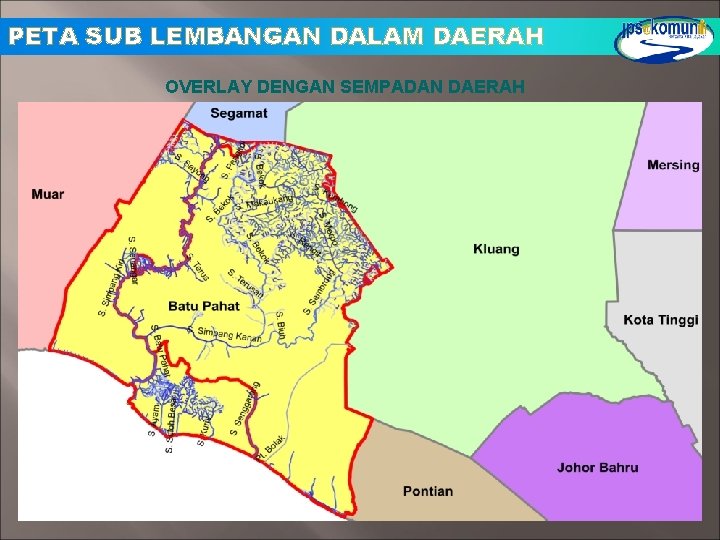 PETA SUB LEMBANGAN DALAM DAERAH OVERLAY DENGAN SEMPADAN DAERAH PETA SUB LEMBANGAN DALAM DAERAH OVERLAY DENGAN SEMPADAN DAERAH