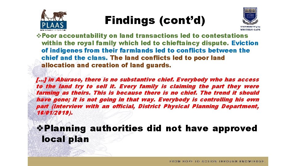 Findings (cont’d) v. Poor accountability on land transactions led to contestations within the royal