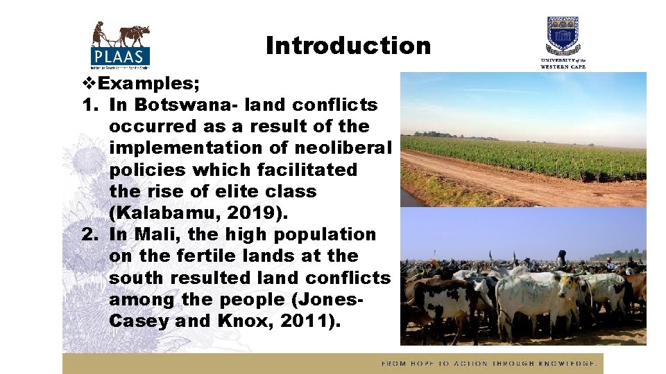 Introduction v. Examples; 1. In Botswana- land conflicts occurred as a result of the