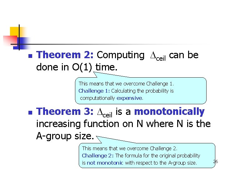 n Theorem 2: Computing ceil can be done in O(1) time. This means that