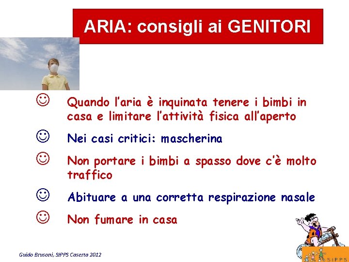 ARIA: consigli ai GENITORI J Quando l’aria è inquinata tenere i bimbi in casa