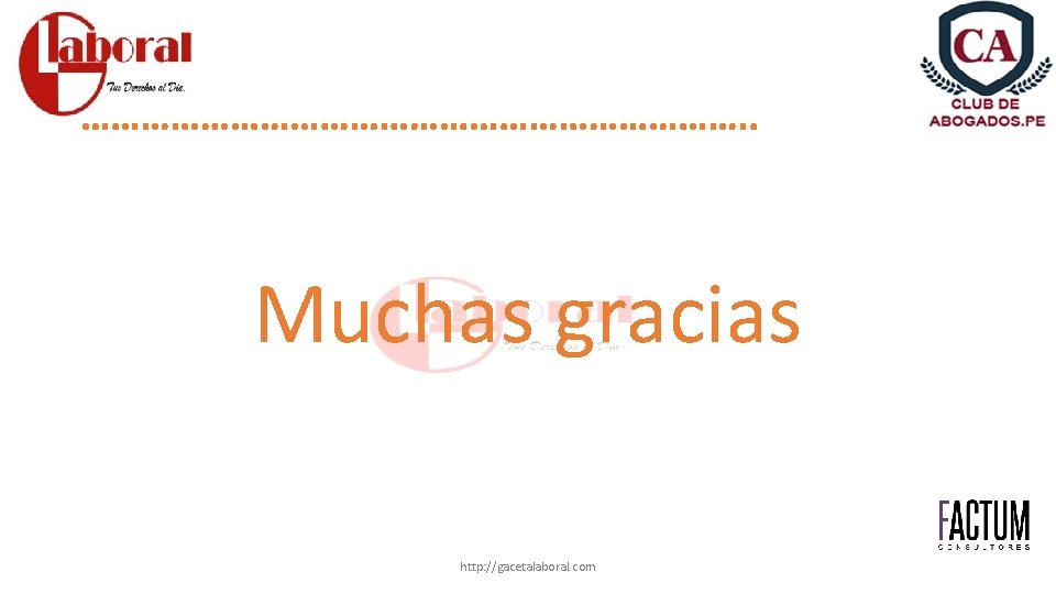 ……………………………. . Muchas gracias http: //gacetalaboral. com 