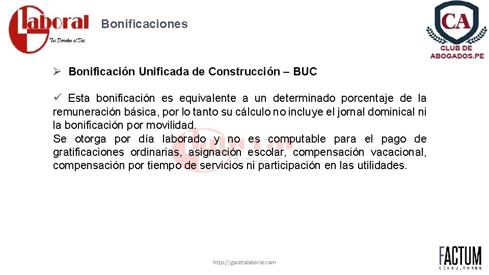 Bonificaciones Ø Bonificación Unificada de Construcción – BUC ü Esta bonificación es equivalente a