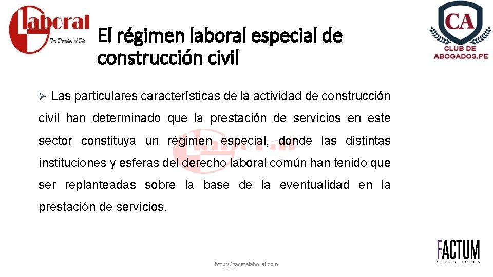 El régimen laboral especial de construcción civil Ø Las particulares características de la actividad