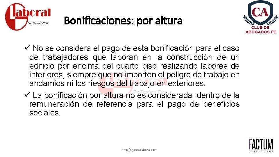 Bonificaciones: por altura ü No se considera el pago de esta bonificación para el