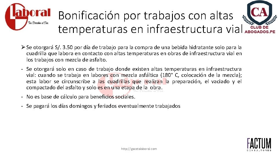 Bonificación por trabajos con altas temperaturas en infraestructura vial Ø Se otorgará S/. 3.