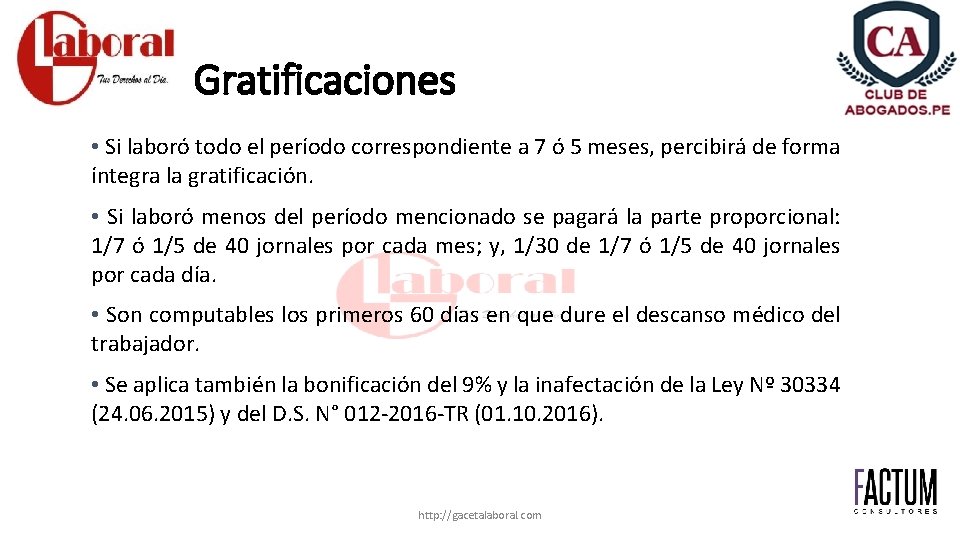 Gratificaciones • Si laboró todo el período correspondiente a 7 ó 5 meses, percibirá