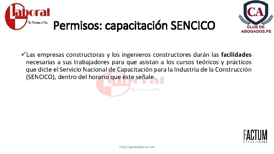 Permisos: capacitación SENCICO üLas empresas constructoras y los ingenieros constructores darán las facilidades necesarias