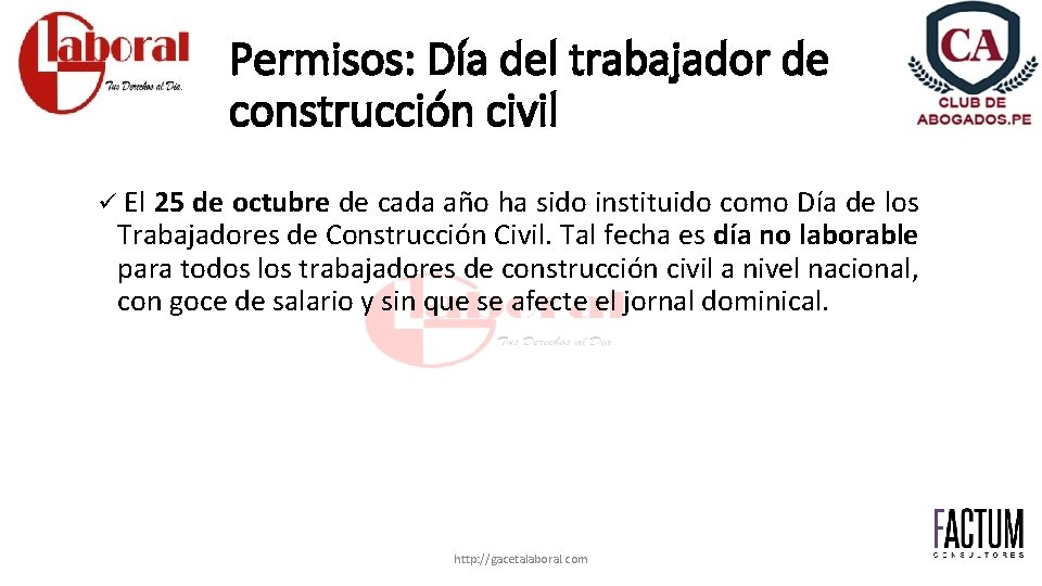 Permisos: Día del trabajador de construcción civil ü El 25 de octubre de cada