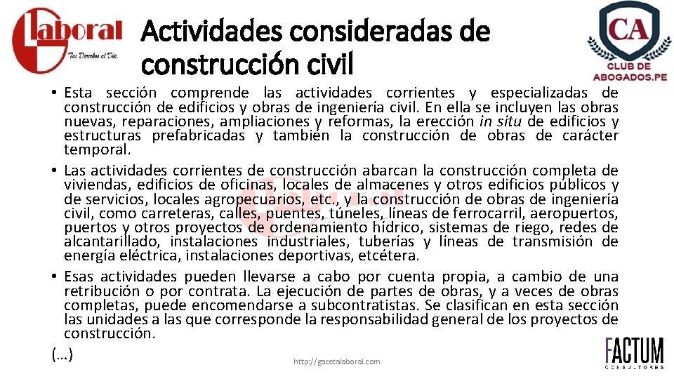 Actividades consideradas de construcción civil • Esta sección comprende las actividades corrientes y especializadas