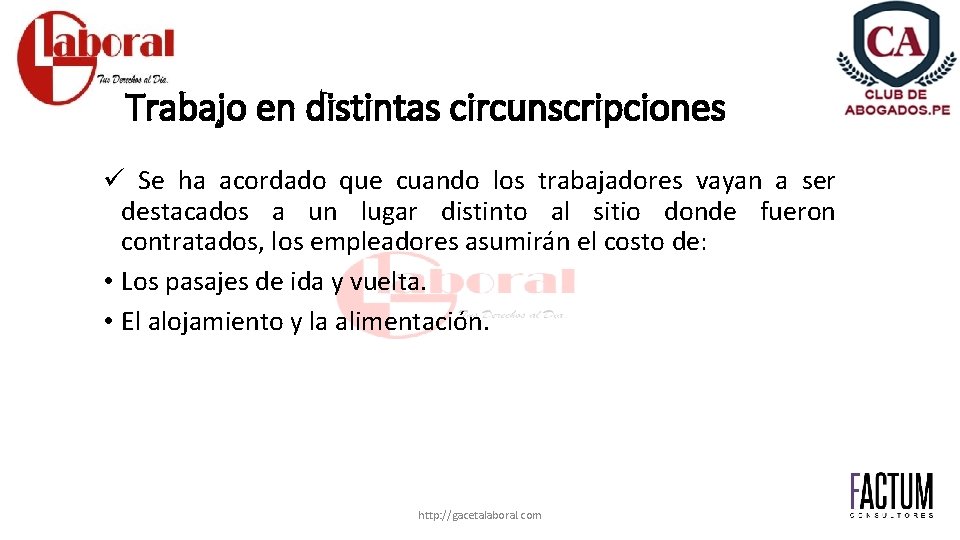 Trabajo en distintas circunscripciones ü Se ha acordado que cuando los trabajadores vayan a