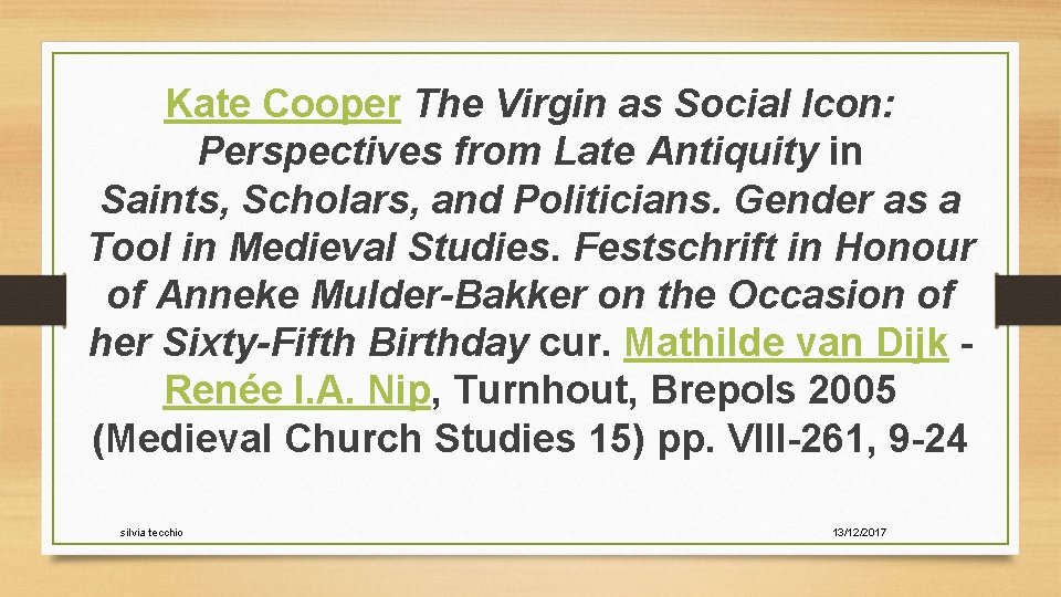 Kate Cooper The Virgin as Social Icon: Perspectives from Late Antiquity in Saints, Scholars,