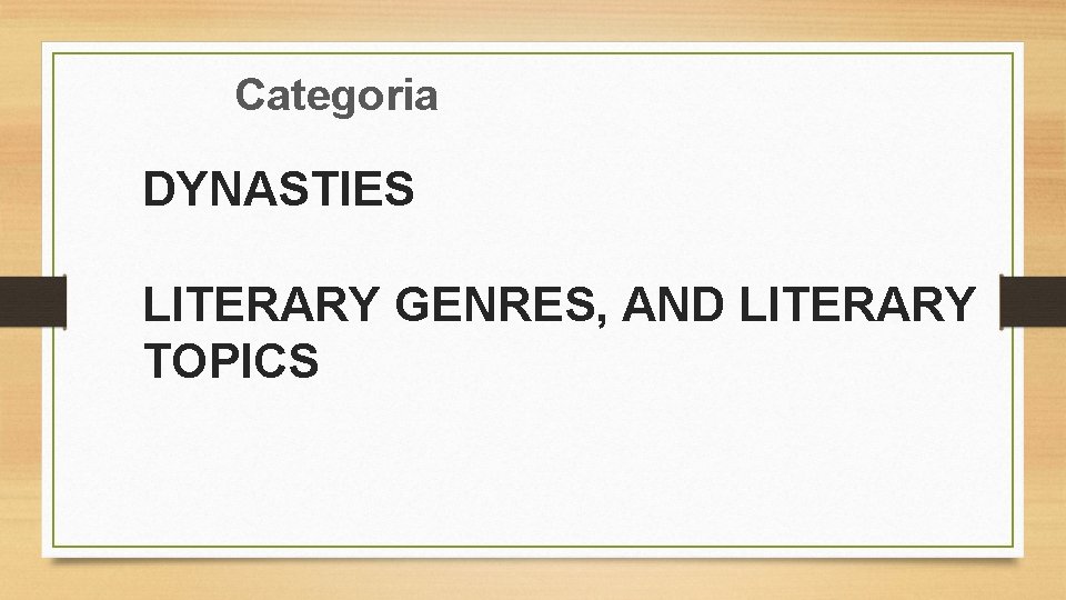 Categoria DYNASTIES LITERARY GENRES, AND LITERARY TOPICS 