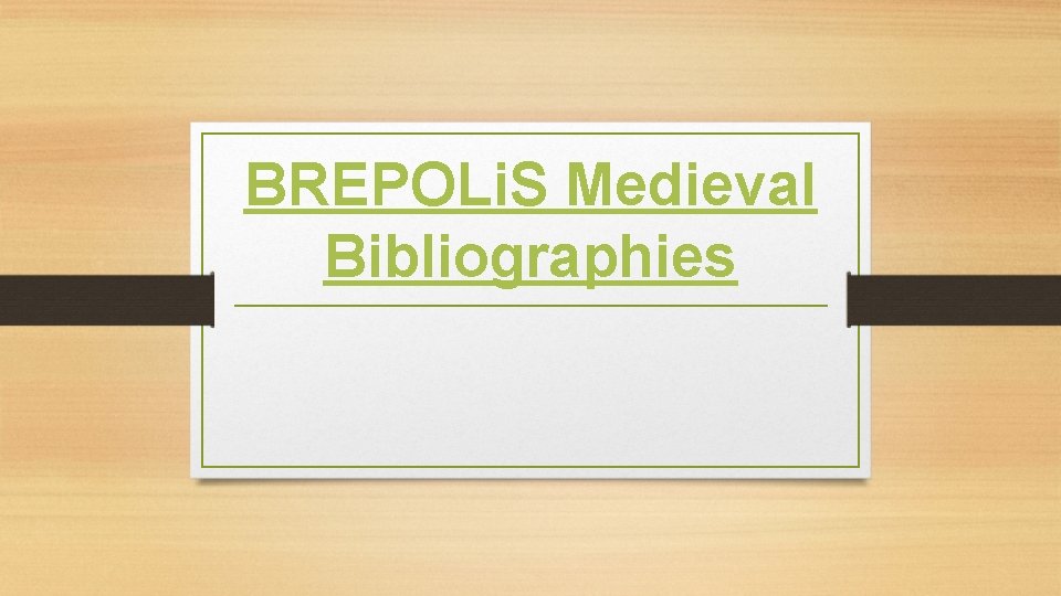 BREPOLi. S Medieval Bibliographies 