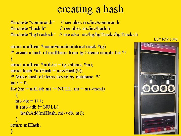creating a hash #include "common. h" // see also: src/inc/common. h #include "hash. h"