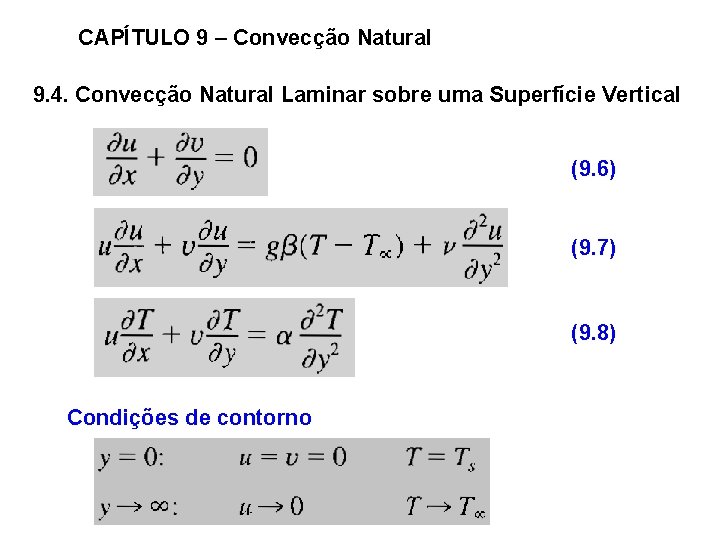 CAPÍTULO 9 – Convecção Natural 9. 4. Convecção Natural Laminar sobre uma Superfície Vertical