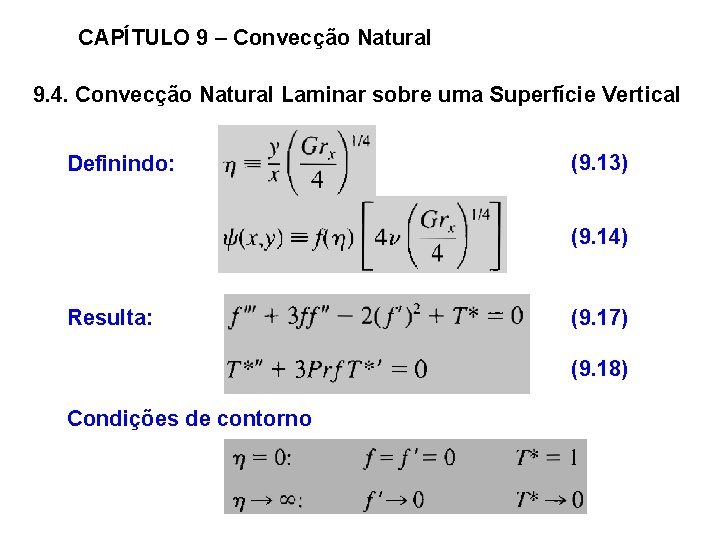 CAPÍTULO 9 – Convecção Natural 9. 4. Convecção Natural Laminar sobre uma Superfície Vertical