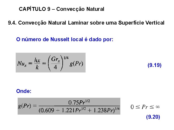 CAPÍTULO 9 – Convecção Natural 9. 4. Convecção Natural Laminar sobre uma Superfície Vertical