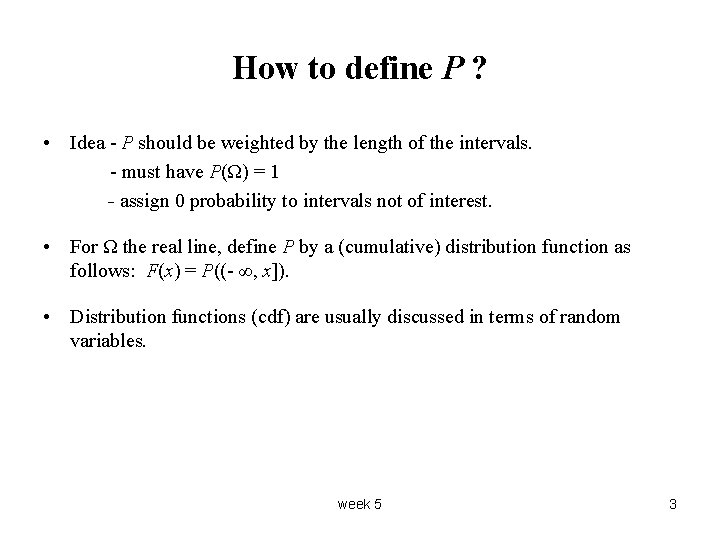 How to define P ? • Idea - P should be weighted by the