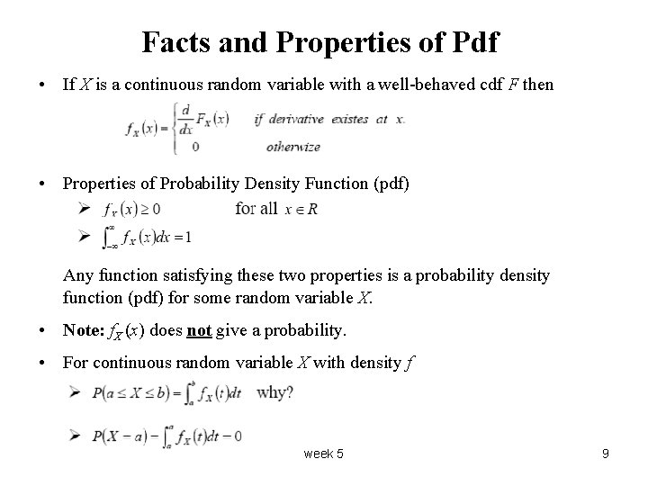 Facts and Properties of Pdf • If X is a continuous random variable with