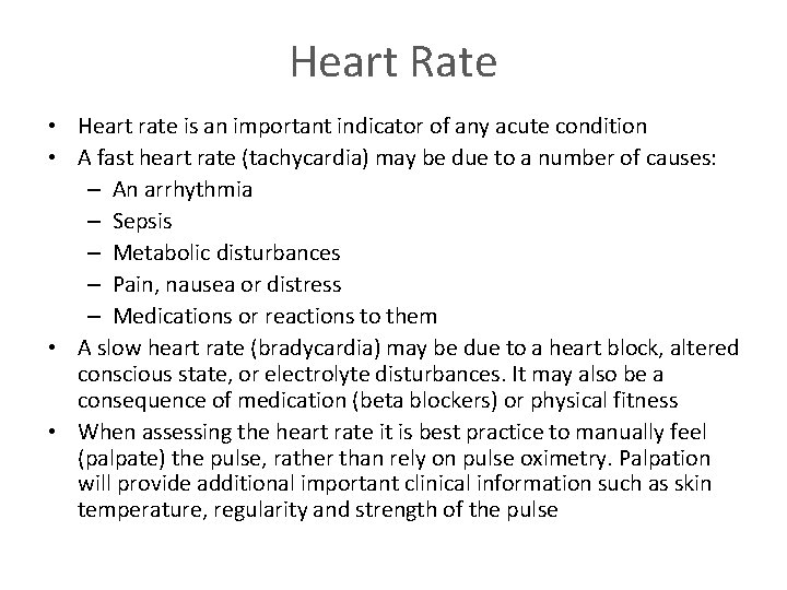 Heart Rate • Heart rate is an important indicator of any acute condition • Heart Rate • Heart rate is an important indicator of any acute condition •