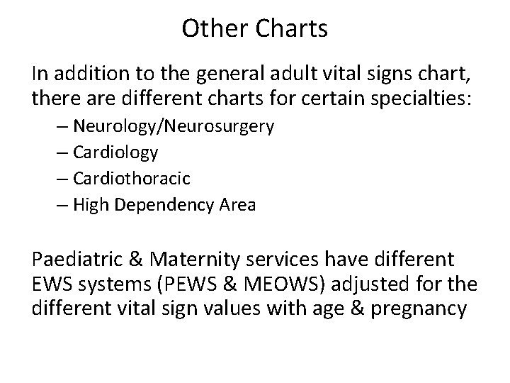 Other Charts In addition to the general adult vital signs chart, there are different Other Charts In addition to the general adult vital signs chart, there are different
