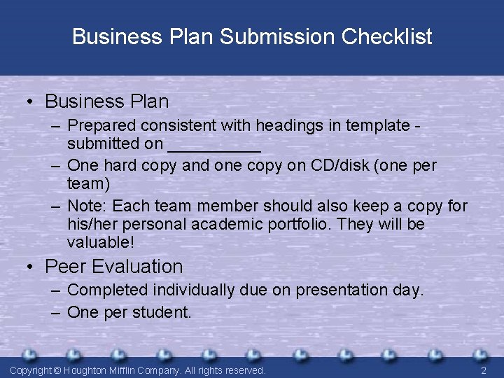 Business Plan Submission Checklist • Business Plan – Prepared consistent with headings in template