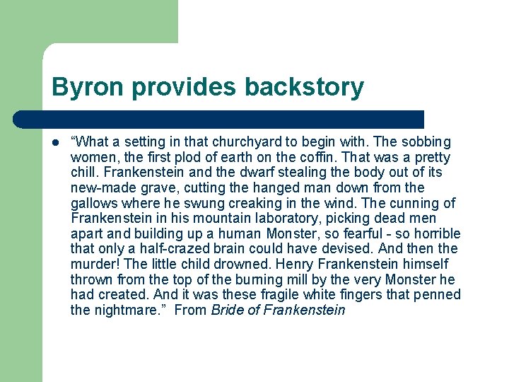 Byron provides backstory l “What a setting in that churchyard to begin with. The