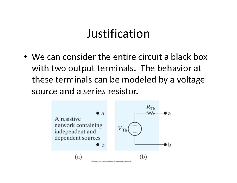 Justification • We can consider the entire circuit a black box with two output