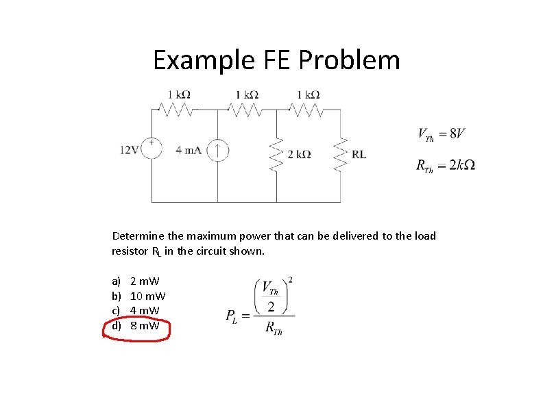 Example FE Problem Determine the maximum power that can be delivered to the load